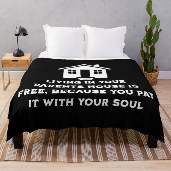 Item preview, Living at your parents house is free because you pay with your soul designed and sold by ValentinaHramov.