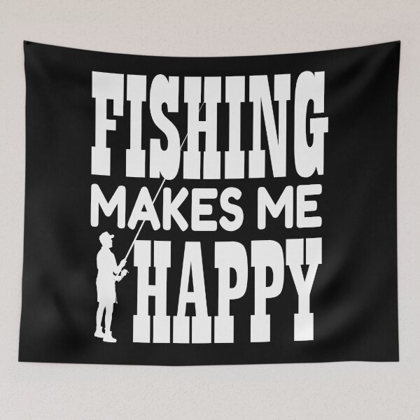 Item preview, Fishing Makes Me Happy designed and sold by GaryDobson.