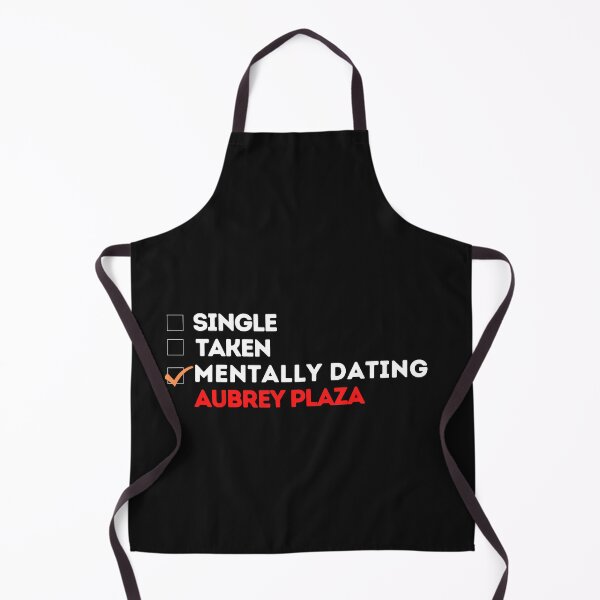 Item preview, Mentally Dating Aubrey Plaza designed and sold by theartcreatore.