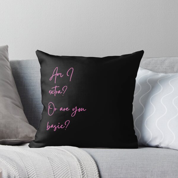 Item preview, Am I extra?  Or are you basic? designed and sold by Way Cool Tees.