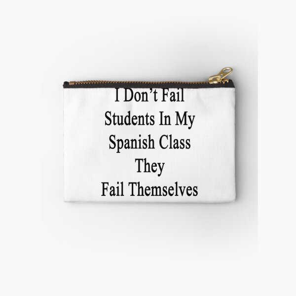 Item preview, I Don't Fail Students In My Spanish Class They Fail Themselves  designed and sold by supernova23.