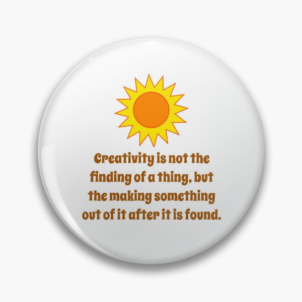 Artikelvorschau, Creativity Is Not The Finding - Creativity Quote entworfen und verkauft von CrankyOldDude.