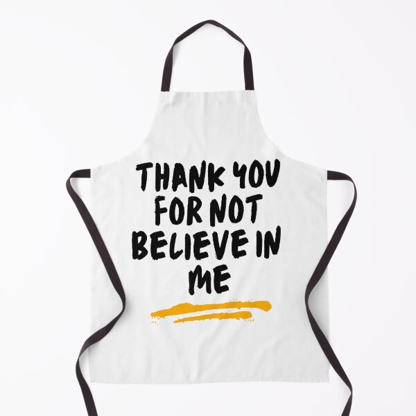 Item preview, thank you for not believing in me Funny saying  designed and sold by Hohohaxi.