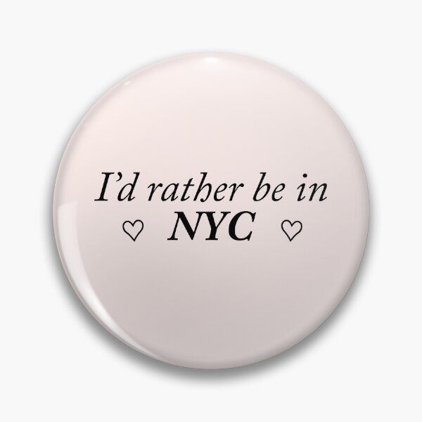 Item preview, I'd rather be in NYC designed and sold by kassiopeiia.
