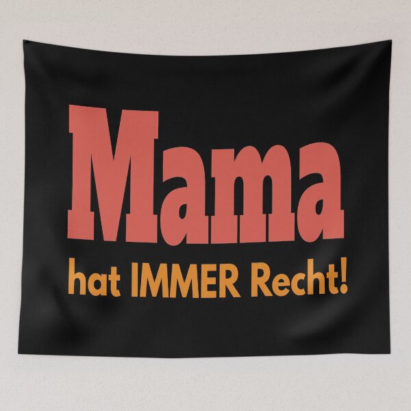 Item preview, Mom is always right! designed and sold by Bernd Friese.