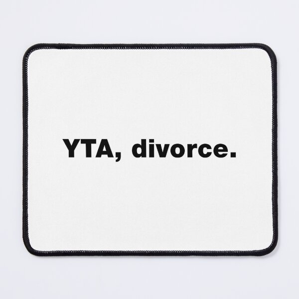 Item preview, YTA, divorce. designed and sold by chrismanubag.
