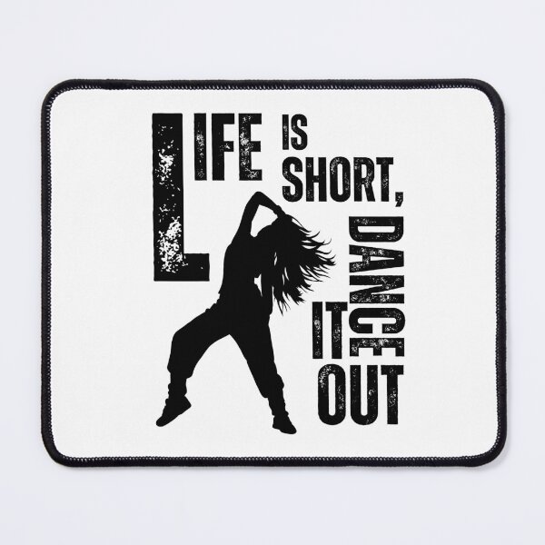 Item preview, Life is short, dance it out designed and sold by Marti t-shirts.