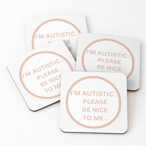 Item preview, QUOTE : Im autistic . please be nice to me designed and sold by KIRA BROWN.