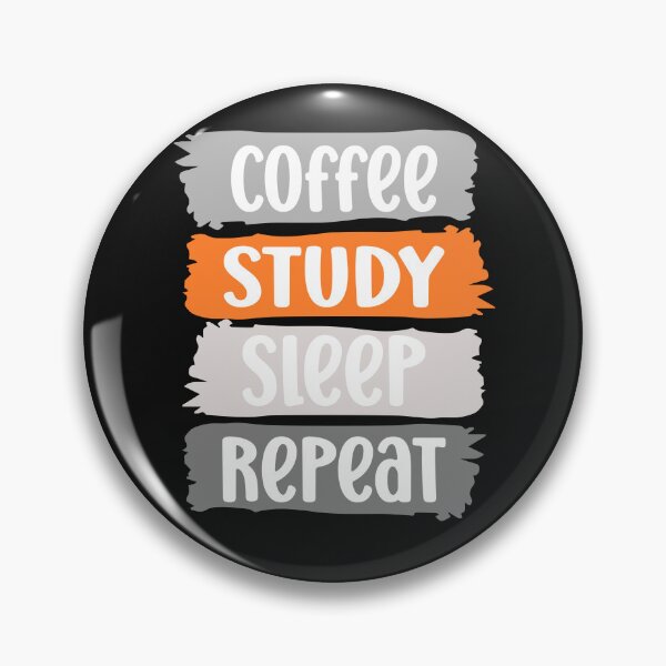Item preview, Coffee, STUDY, sleep, repeat slogan (grey) designed and sold by LaylaEvans1.