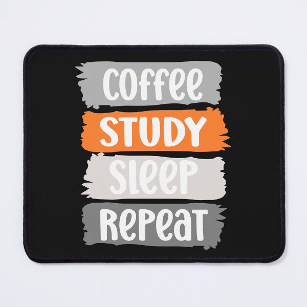 Item preview, Coffee, STUDY, sleep, repeat slogan (grey) designed and sold by LaylaEvans1.