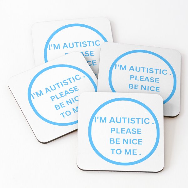 Item preview, QUOTE : Im autistic . please be nice to me designed and sold by KIRA BROWN.