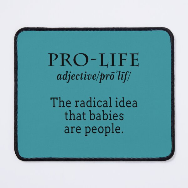 Item preview, Pro Life Definition The Radical Idea Babies Are People designed and sold by Teacher83.