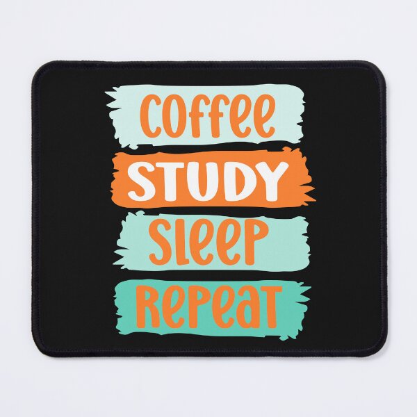 Item preview, Coffee, STUDY, sleep, repeat slogan (blue) designed and sold by LaylaEvans1.