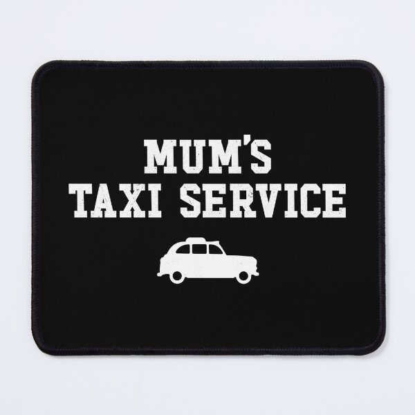 Item preview, Mums taxi service designed and sold by PaulSDesign.