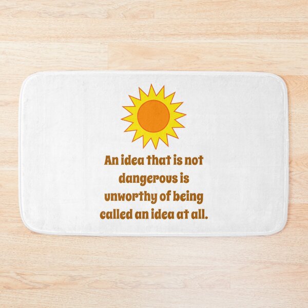 Artikelvorschau, An Idea That Is Not Dangerous - Creativity Quote entworfen und verkauft von CrankyOldDude.