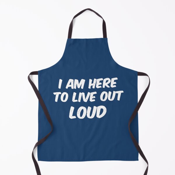 Item preview, I Am Here To Live Out Loud designed and sold by AI Creations ⭐⭐⭐⭐⭐.