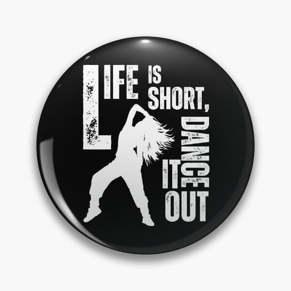 Item preview, Life is short, dance it out designed and sold by Marti t-shirts.