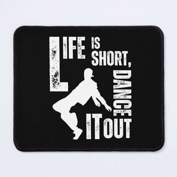 Item preview, Life is short, dance it out designed and sold by Marti t-shirts.