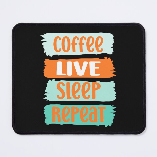 Item preview, Coffee, LIVE, sleep, repeat slogan (blue) designed and sold by LaylaEvans1.