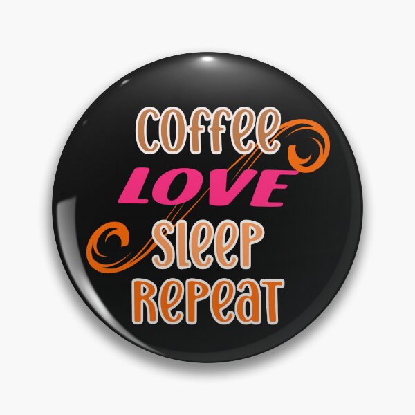 Item preview, Coffee, LOVE, sleep, repeat slogan  designed and sold by LaylaEvans1.