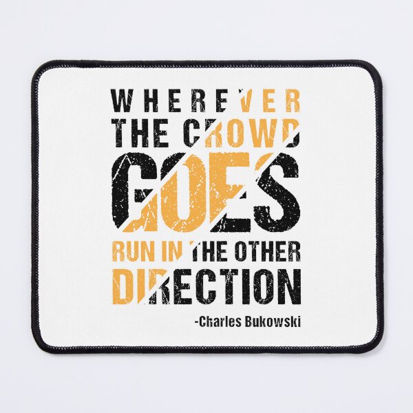 Item preview, Wherever The Crowd Goes Run In The Other Direction designed and sold by CatsCrew.