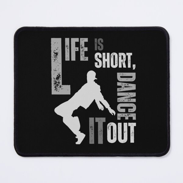 Item preview, Life is short, dance it out designed and sold by Marti t-shirts.