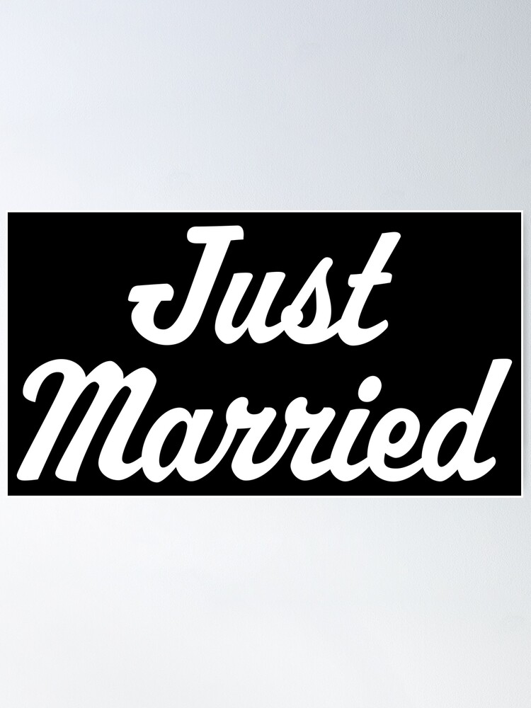 Just Married Poster for Sale by RotemButzian