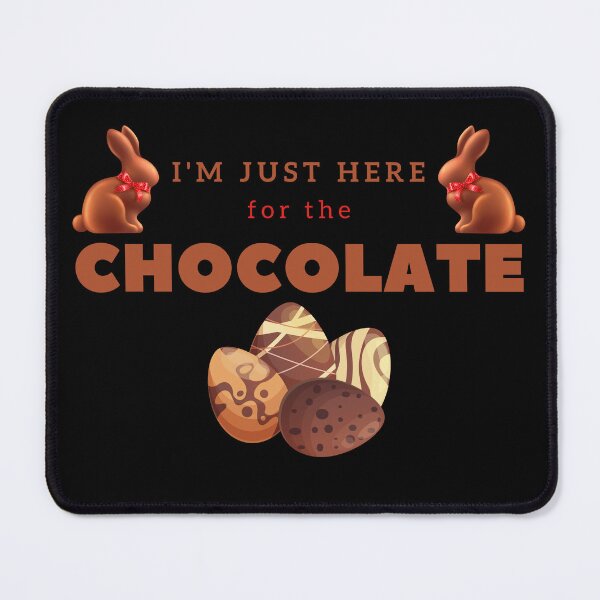 Item preview, Easter Celebrations, I'm Just Here For The Chocolate designed and sold by JohnnyP-Store.