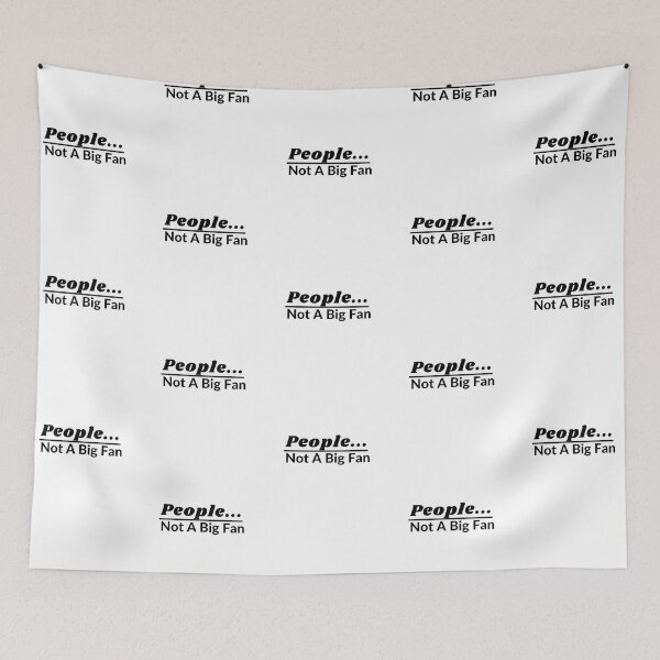 Item preview,  People Not A Big Fan Shirt designed and sold by onecreativity.