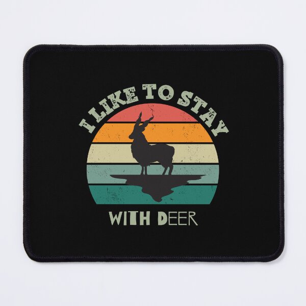 Item preview,  I Like to Stay With Deer designed and sold by SlimAwayhaha.