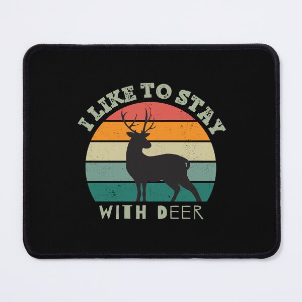 Item preview, I Like to Stay With Deer(style3) designed and sold by SlimAwayhaha.