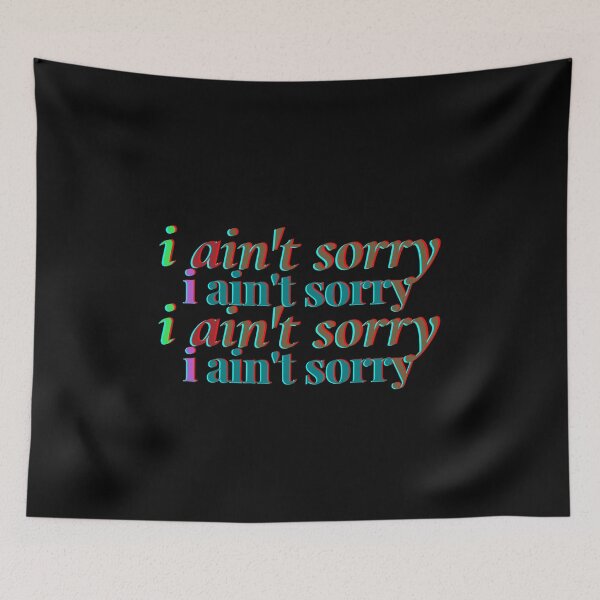 Item preview, I Ain't Sorry!!		 designed and sold by Designsplendor.