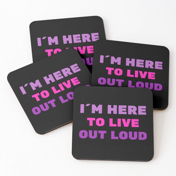 Item preview, I´M HERE TO LIVE OUT LOUD - positive quote designed and sold by KatisDesign.