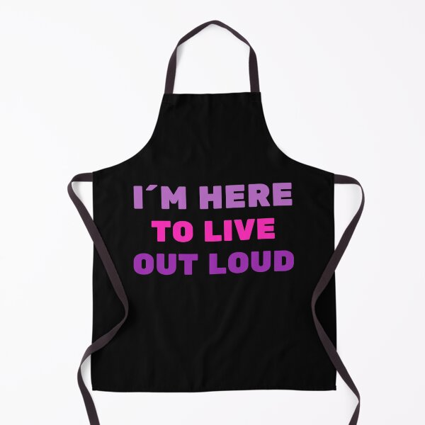 Item preview, I´M HERE TO LIVE OUT LOUD - positive quote designed and sold by KatisDesign.