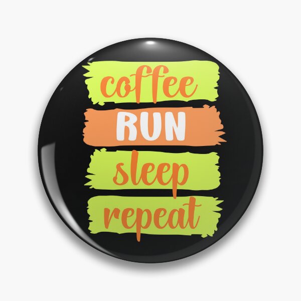 Item preview, Coffee, RUN, sleep, repeat slogan (orange) designed and sold by LaylaEvans1.