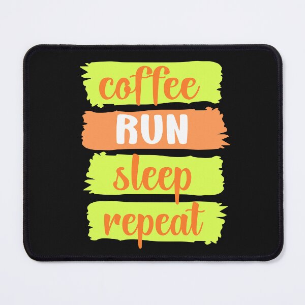 Item preview, Coffee, RUN, sleep, repeat slogan (orange) designed and sold by LaylaEvans1.