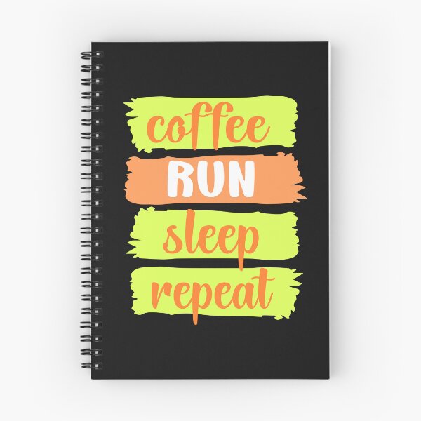 Item preview, Coffee, RUN, sleep, repeat slogan (orange) designed and sold by LaylaEvans1.
