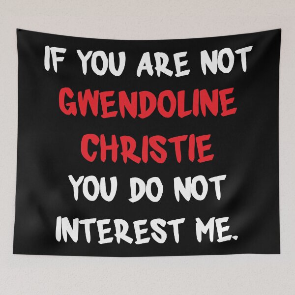 Item preview, Gwendoline Christie - If you are not designed and sold by 2Girls1Shirt.