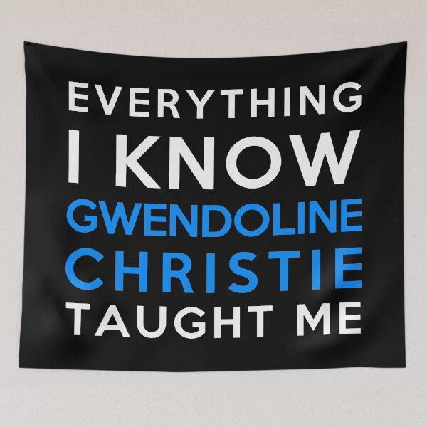 Item preview, Gwendoline Christie - Everything i know designed and sold by 2Girls1Shirt.
