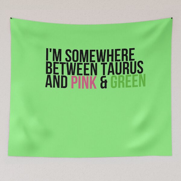 Item preview, Somewhere Between Taurus and Pink & Green Sorority Paraphernalia designed and sold by GLifestyle.