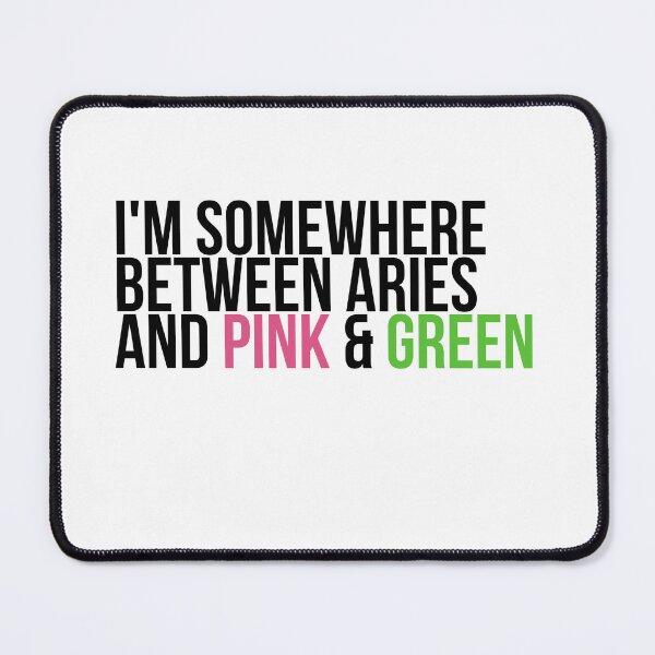 Item preview, Somewhere Between Aries and Pink & Green Sorority Paraphernalia designed and sold by GLifestyle.