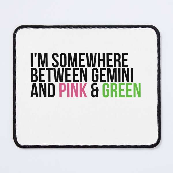 Item preview, Somewhere Between Gemini and Pink & Green Sorority Paraphernalia designed and sold by GLifestyle.