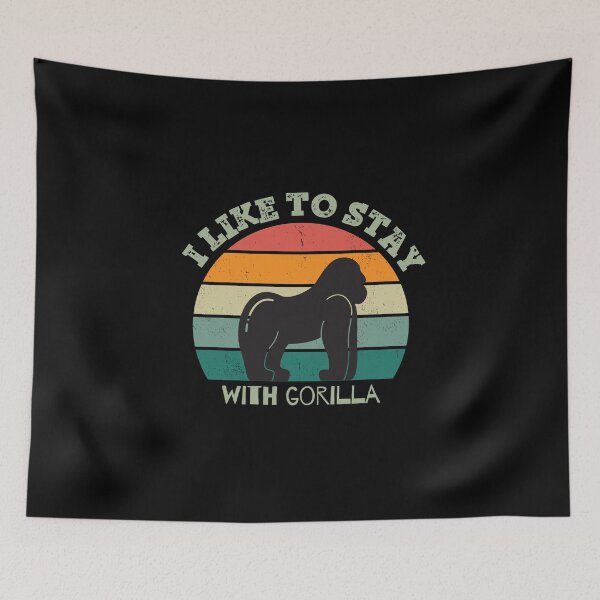 Item preview, I Like to Stay With Gorilla designed and sold by SlimAwayhaha.
