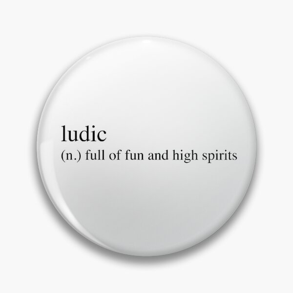 Item preview, "LUDIC" WORD MEANING DESIGN designed and sold by paulinkag.
