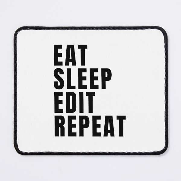 Item preview, Eat Sleep Edit Repeat designed and sold by texteestore.