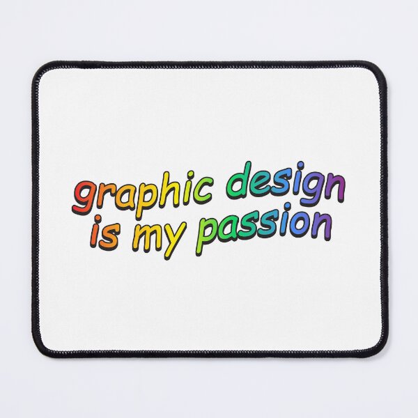 Item preview, Graphic Design is my passion designed and sold by chrismanubag.