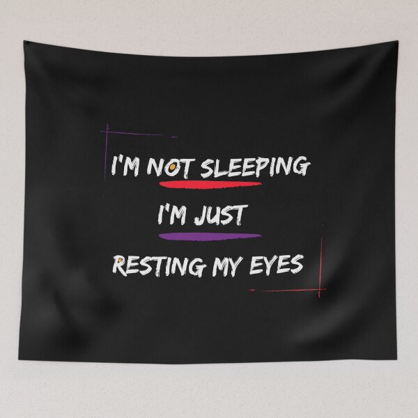 Item preview, I'm not sleeping I'm just resting my eyes, Laziness designed and sold by NorthStar-Shop.