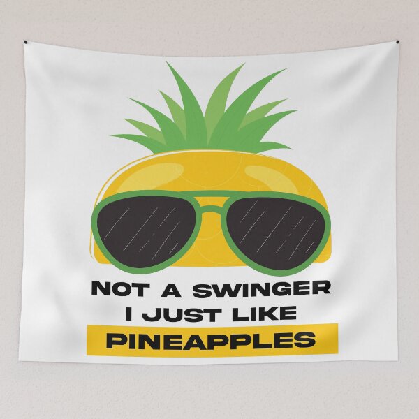 Item preview, Not a swinger I just like pineapples designed and sold by stripedcarpet.
