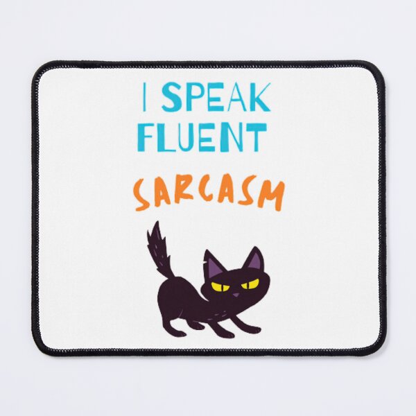 Item preview, I Speak Fluent Sarcasm designed and sold by Manolo1923.