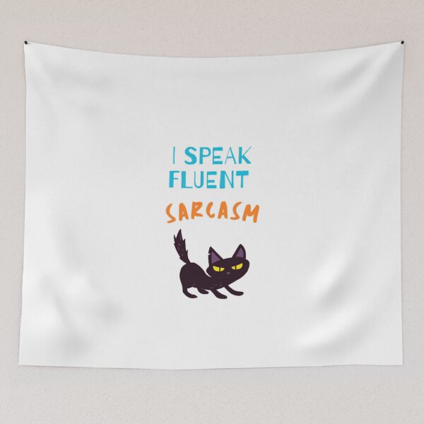 Item preview, I Speak Fluent Sarcasm designed and sold by Manolo1923.